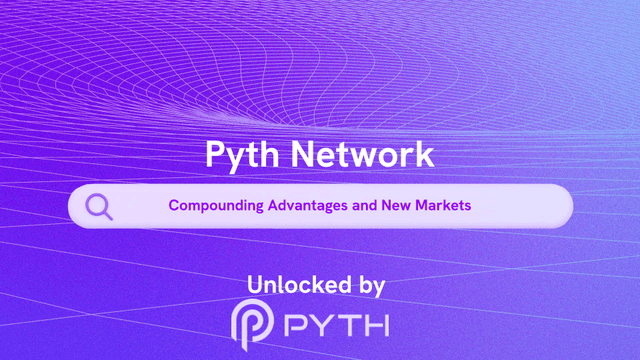 Pyth Network: Compounding Advantages and New Markets